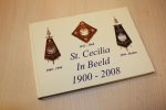 Redactie - St. Cecilia In Beeld 1900-2008