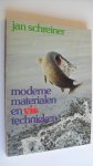 Schreiner Jan - Moderne materialen en vis technieken
