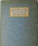 Gide, André - Der slechtgefesselte Prometheus