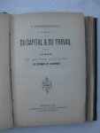 Chomé-Steinbach F., Nichols, T.L. e.a. - Du Capital & du Travail. Un moyen de mettre d'accord le patron et l'ouvrier/ Dr. Nichols' penny vegetarian cookery/ etc.