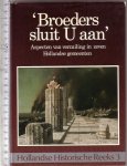 Blom, J.C.H., Misset, C.J., Universiteit van Amsterdam. Faculteit der Letteren - 'Broeders, sluit u aan' : aspecten van verzuiling in zeven Hollandse gemeenten / onder red. van: J.C.H. Blom en C.J. Misset
