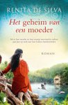 Renita de Silva - Het geheim van een moeder Als haar moeder plotseling overlijdt, gaat Jaya op zoek naar haar Indiase familieverleden