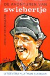 Uit, den Boogaard John - De avonturen van Swiebertje