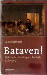 Joost Rosendaal - Bataven! Nederlandse vluchtelingen in Frankrijk 1787-1795 Joost Rosendaal - Bataven! Nederlandse vluchtelingen in Frankrijk 1787-1795