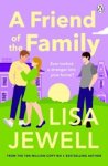 Lisa Jewell - A Friend of the Family - The addictive and emotionally satisfying page-turner that will have you hooked