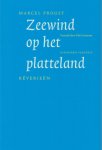 Proust, Marcel - Zeewind op het platteland. Rêverieën. Proust, Marcel - Zeewind op het platteland. Rêverieën.