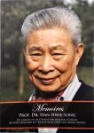 Prof. Dr. Han Hwie-Song - Memoires : Prof. Dr. Han Hwie-Song : De jongen uit de Chinese wijk van Surabaya die werd benoemd tot Ridder in de Orde van Oranje-Nassau