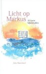 Blanchard, John - Blanchard, John-Licht op Markus (nieuw)