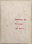 SM 1951: - Rembrandt, Hokusai, Van Gogh. Tekeningen/Drawings. Cat 83.
