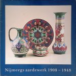 Singelenberg-van der Meer, M. - Nijmeegs aardewerk 1908-1948: Potterij Rembrandt; Pottenbakkerij P.C. Köhler; Potterie Moderne; De Urn; Oud Delft