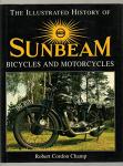 Champ, Robert Cordon - The Illustrated History of Sunbeam Bicycles and Motorcycles