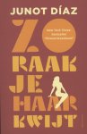 Junot Diaz - Zo raak je haar kwijt