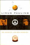 Goertzel, Ted & Ben - Linus Pauling / A life in science and politics