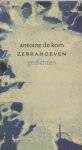 Kom, Antoine de. - Zebrahoeven. Kom, Antoine de. - Zebrahoeven.