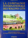 Guizol, A - La Compagnie Internationale Des Wagons-Lits Developpement spatial et constitution dún reseau multinational
