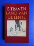 Traven, B. (pseudoniem?) - Land van de lente