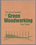 Raymond Tabor - The encyclopedia of green woodworking