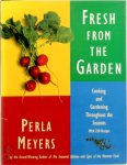 Perla Meyers - Fresh from the Garden Cooking and Gardening Throughout the Seasons with 250 Recipes