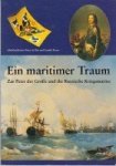 Bles, Harry de/ Boven, Graddy - Ein Maritimer Traum Zar Peter der Grosze und die Russische Kriegsmarine
