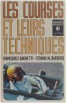 G. Baghetti-T. M. Barbieri - Les courses  et leurs techniques