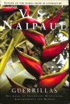 Naipaul, V S - Guerrillas