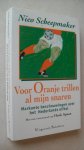 Scheepmaker, Nico - Voor Oranje trillen al mijn snaren