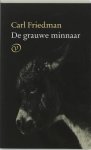 Carl Friedman - 1996 De Grauwe Minnaar