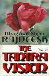 Bhagwan Shree Rajneesh (Osho) - The Tantra Vision Vol 2 / Speaking on the Royal Song of Sahara