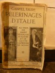 Faure, Gabriel - Pèlerinages d'Italie, Au Pays de Saint Francois d'Assise et de Sainte Catherine de Sienne