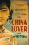 Buruma, Ian - The China Lover / A Novel