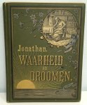 pseud JONATHAN - Waarheid en Droomen, door Jonathan. Zesde druk. Met tien etsen door W. Steelink.
