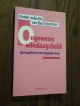 Voorsluis, B. - Ongewone alledaagsheid. Spiritualiteit en het dagelijks leven