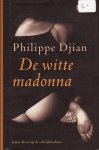 Djian, Philippe - De witte madonna