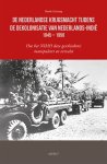 Bauke Geersing 194661 - De Nederlandse krijgsmacht tijdens de dekolonisatie van Nederlands-Indië 1945 – 1950 Hoe het NIMH deze geschiedenis manipuleert en vervalst