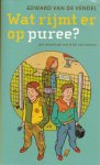 Edward van de Vendel - Wat rijmt er op puree? - Kinderboekenweekgeschenk 2005