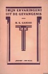 Gandhi, M.K. - Mijn ervaringen uit de gevangenis (My jail experiences)