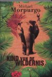Michael Morpurgo - Kind van de wildernis