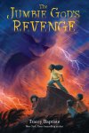 Tracey Baptiste - The Jumbie God's Revenge