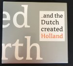 Oostrom, Anne van & Anholt, Simon - ...and the Dutch created Holland, with passion, with ambition, with perseverance + Nijntje stickerboek 2