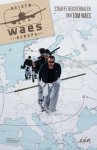 Tom Waes - Reizen Waes Europa Straffe reisverhalen van Tom Waes