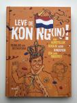 Ditzhuyzen, Reinildis van - Leve de Koning / een vorstelijk boekje voor kinderen (en hun ouders)