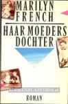 French, Marilyn - Haar moeders dochter