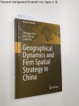 Zhu, Shengjun, John Pickles and Canfei He: - Geographical Dynamics and Firm Spatial Strategy in China (Springer Geography)