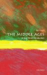 Miri (professor Of Medieval And Early Modern History At Queen Mary University Of London) Rubin - The Middle Ages: A Very Short Introduction