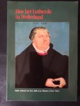 Fafié, Th.A., J.L.J.Meiners en C.Ch.G. Visser - Hoe het Lutherde in Nederland - deel 1; de geschiedenis van de Lutherse gemeenten in Nederland