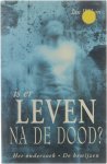 Ian Wilson Anders Pieterse - Is er leven na de dood? : het onderzoek, de bewijzen