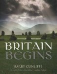 Cunliffe, Barry - Britain Begins