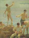 TUKE, Henry Scott - Catherine WALLACE - Catching the Light - The Art and Life of Henry Scott Tuke. TUKE, Henry Scott - Catherine WALLACE - Catching the Light - The Art and Life of Henry Scott Tuke.