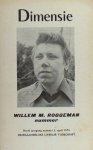 Biezen, Jan e.a. (red.). - Dimensie. Willem M.Roggeman nummer. Biezen, Jan e.a. (red.). - Dimensie. Willem M.Roggeman nummer.