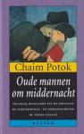 Potok, Chaim - Oude mannen om middernacht